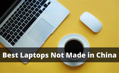 laptops not made in china 2022